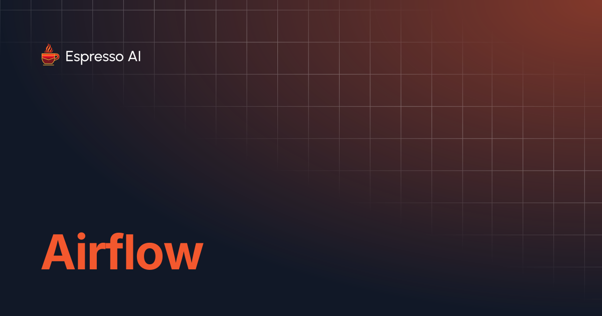 Airflow | Espresso AI Docs